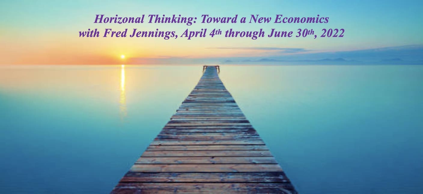 Horizonal Thinking: Toward a New Economics